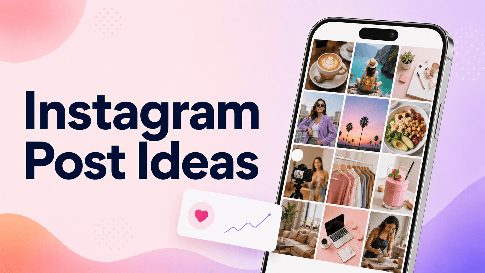 Instagram Post Idea Guide for Every Account Size